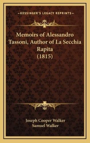 Memoirs of Alessandro Tassoni, Author of La Secchia Rapita (1815)