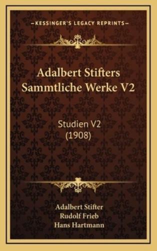Adalbert Stifters Sammtliche Werke V2