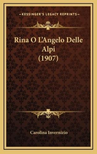 Rina O L'Angelo Delle Alpi (1907)