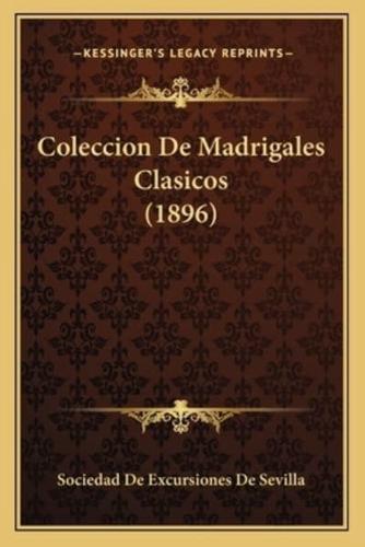 Coleccion De Madrigales Clasicos (1896)