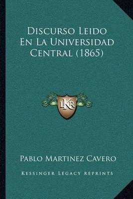 Discurso Leido En La Universidad Central (1865)