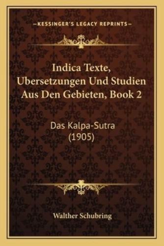 Indica Texte, Ubersetzungen Und Studien Aus Den Gebieten, Book 2