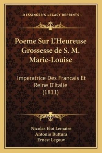 Poeme Sur L'Heureuse Grossesse De S. M. Marie-Louise