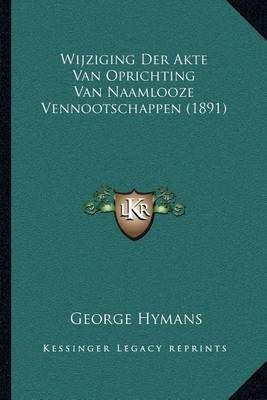 Wijziging Der Akte Van Oprichting Van Naamlooze Vennootschappen (1891)