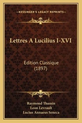 Lettres A Lucilius I-XVI