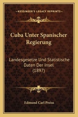 Cuba Unter Spanischer Regierung