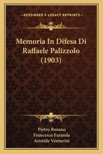 Memoria In Difesa Di Raffaele Palizzolo (1903)