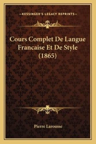 Cours Complet De Langue Francaise Et De Style (1865)