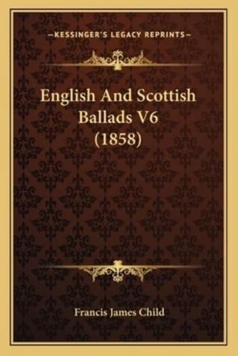 English And Scottish Ballads V6 (1858)