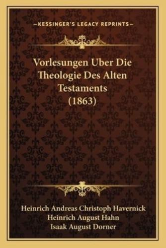 Vorlesungen Uber Die Theologie Des Alten Testaments (1863)
