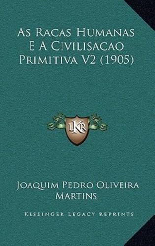 As Racas Humanas E A Civilisacao Primitiva V2 (1905)