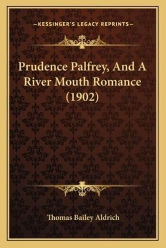 Prudence Palfrey, And A River Mouth Romance (1902)