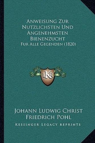 Anweisung Zur Nutzlichsten Und Angenehmsten Bienenzucht