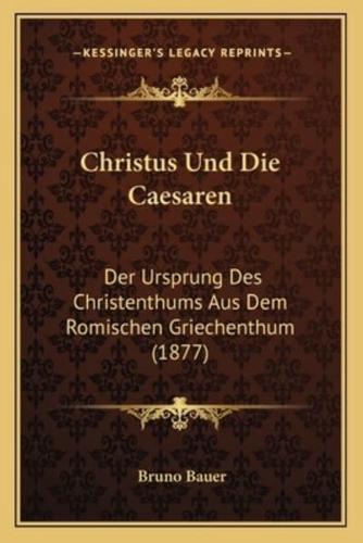 Christus Und Die Caesaren