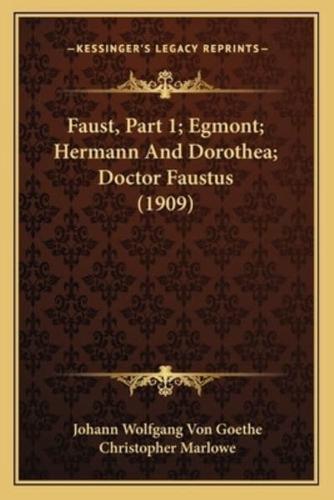 Faust, Part 1; Egmont; Hermann And Dorothea; Doctor Faustus (1909)