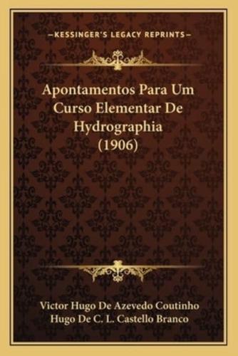 Apontamentos Para Um Curso Elementar De Hydrographia (1906)