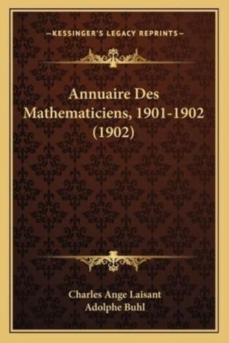 Annuaire Des Mathematiciens, 1901-1902 (1902)
