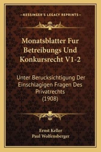 Monatsblatter Fur Betreibungs Und Konkursrecht V1-2