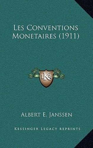 Les Conventions Monetaires (1911)