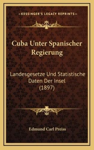 Cuba Unter Spanischer Regierung