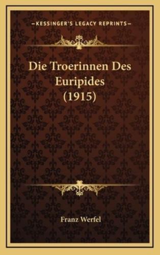 Die Troerinnen Des Euripides (1915)