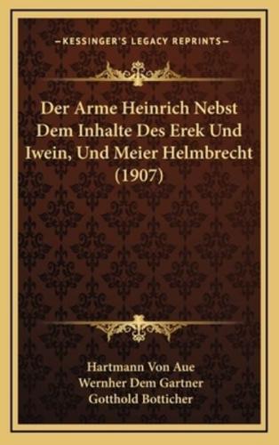 Der Arme Heinrich Nebst Dem Inhalte Des Erek Und Iwein, Und Meier Helmbrecht (1907)