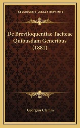 De Breviloquentiae Taciteae Quibusdam Generibus (1881)
