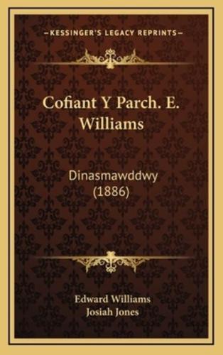 Cofiant Y Parch. E. Williams