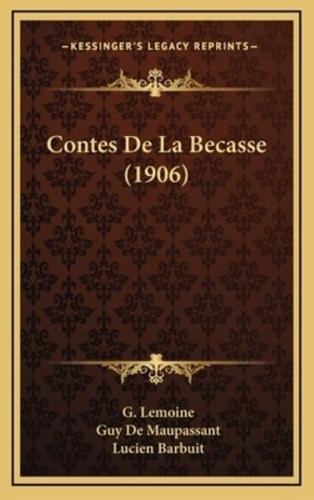 Contes De La Becasse (1906)