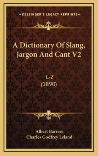 A Dictionary Of Slang, Jargon And Cant V2