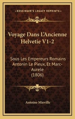 Voyage Dans L'Ancienne Helvetie V1-2