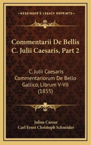 Commentarii De Bellis C. Julii Caesaris, Part 2