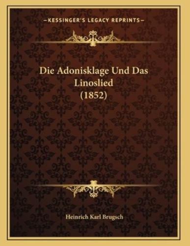 Die Adonisklage Und Das Linoslied (1852)
