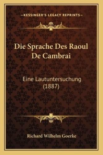 Die Sprache Des Raoul De Cambrai