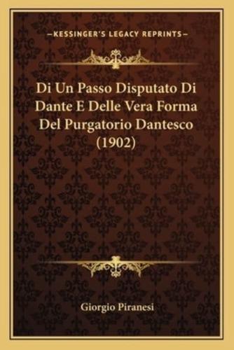 Di Un Passo Disputato Di Dante E Delle Vera Forma Del Purgatorio Dantesco (1902)