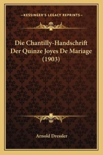 Die Chantilly-Handschrift Der Quinze Joyes De Mariage (1903)