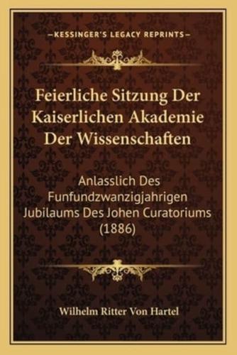 Feierliche Sitzung Der Kaiserlichen Akademie Der Wissenschaften