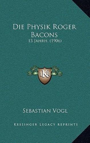 Die Physik Roger Bacons