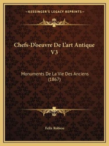 Chefs-D'oeuvre De L'art Antique V3