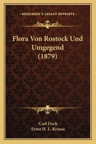 Flora Von Rostock Und Umgegend (1879)