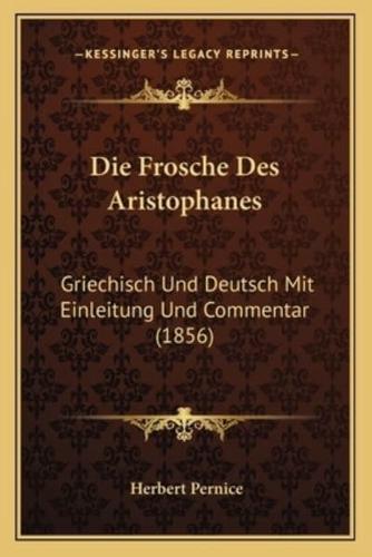 Die Frosche Des Aristophanes