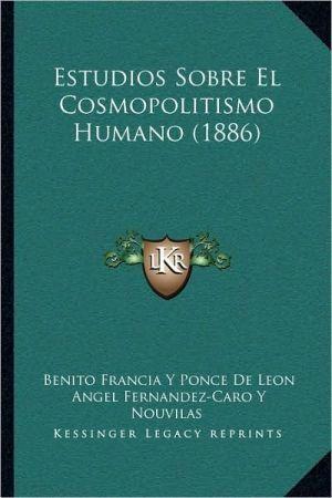 Estudios Sobre El Cosmopolitismo Humano (1886)