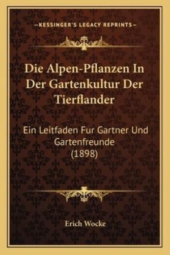 Die Alpen-Pflanzen In Der Gartenkultur Der Tierflander