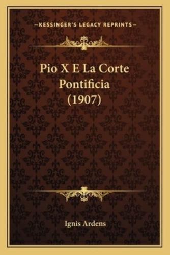 Pio X E La Corte Pontificia (1907)