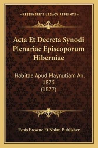 Acta Et Decreta Synodi Plenariae Episcoporum Hiberniae