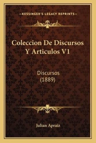 Coleccion De Discursos Y Articulos V1