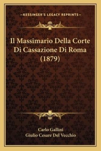 Il Massimario Della Corte Di Cassazione Di Roma (1879)