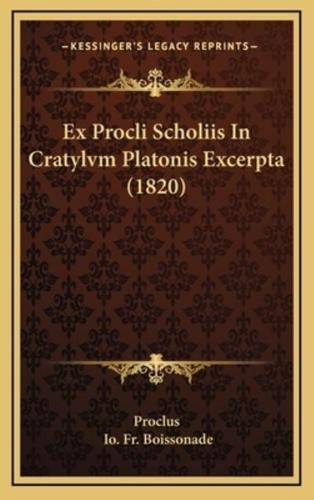 Ex Procli Scholiis In Cratylvm Platonis Excerpta (1820)