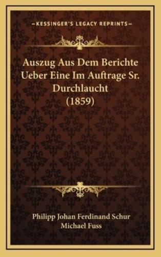 Auszug Aus Dem Berichte Ueber Eine Im Auftrage Sr. Durchlaucht (1859)