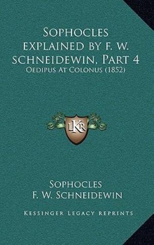 Sophocles Explained by F. W. Schneidewin, Part 4